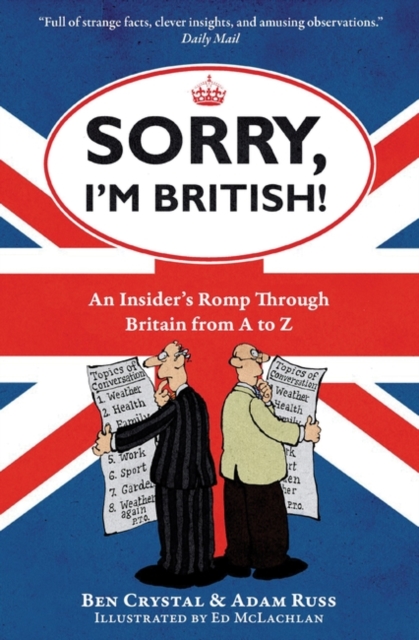 Sorry, I'm British! : An Insider's Romp Through Britain from A to Z, Paperback / softback Book
