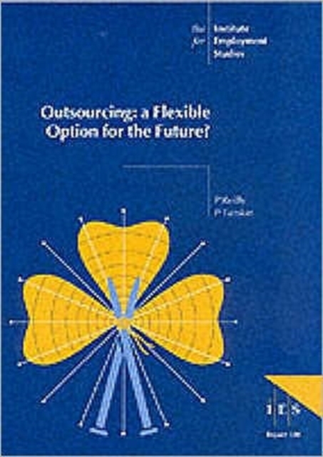 Outsourcing : A Flexible Option for the Future?, Paperback Book