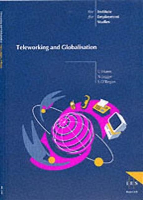 Teleworking and Globalisation, Paperback Book