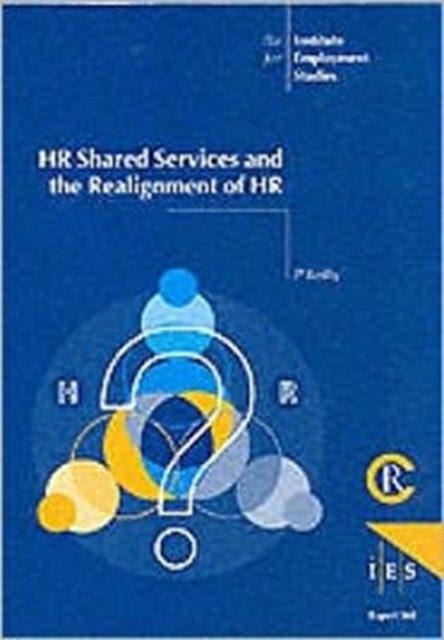 HR Shared Services and the Re-alignment of HR, Paperback Book