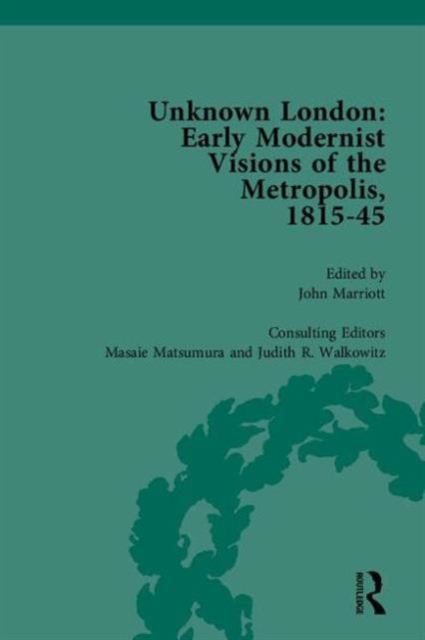 Unknown London : Early Modernist Visions of the Metropolis, 1815-45, Multiple-component retail product Book