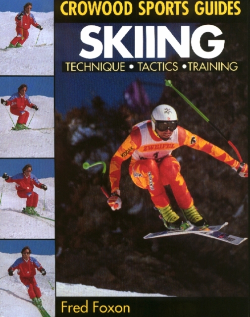 Skiing: Technique, Tactics & Training, Paperback / softback Book