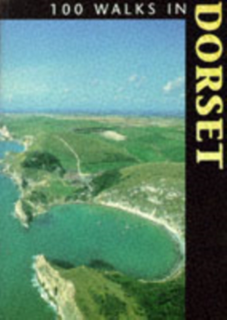 100 Walks in Dorset, Paperback / softback Book