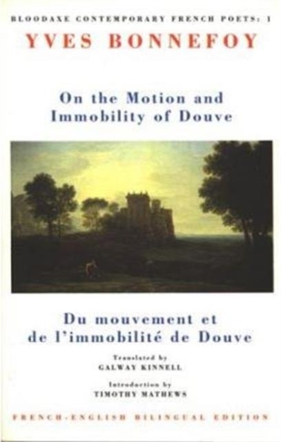 On the Motion & Immobility of Douve : Du mouvement et de l'immobilite de Douve, Paperback / softback Book