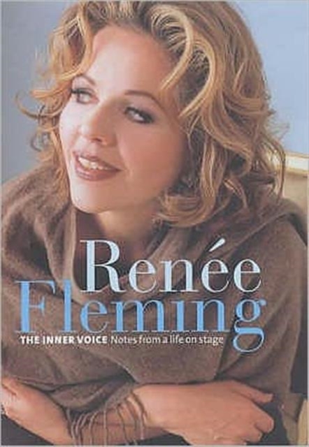 Renee Fleming: The Inner Voice, Hardback Book
