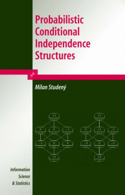 Probabilistic Conditional Independence Structures, Hardback Book