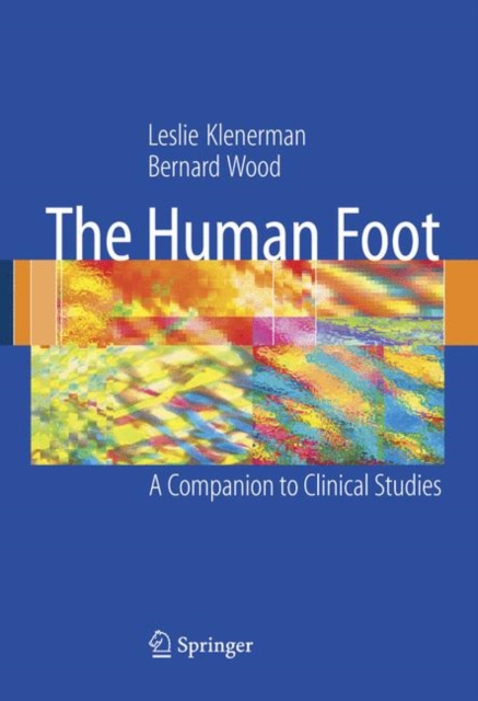 The Human Foot : A Companion to Clinical Studies, Hardback Book