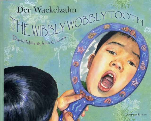 The Wibbly Wobbly Tooth in German and English, Paperback / softback Book