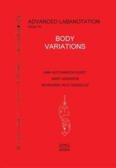 Advanced Labanotation, Issue 10 : Body Variations, Paperback / softback Book