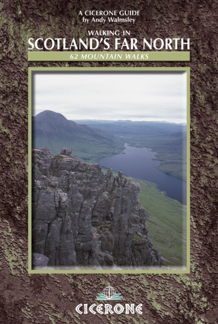 Walking in Scotland's Far North : 62 mountain walks, Paperback / softback Book