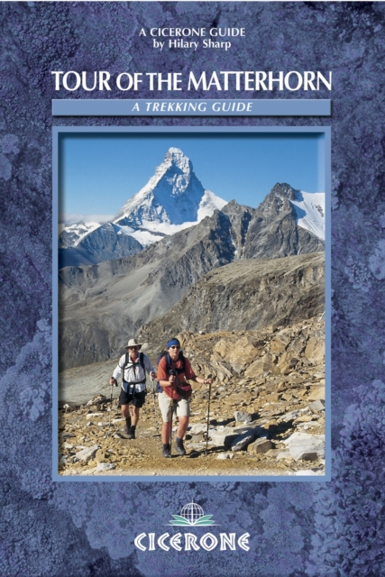 Tour of the Matterhorn : A trekking guide, Paperback / softback Book