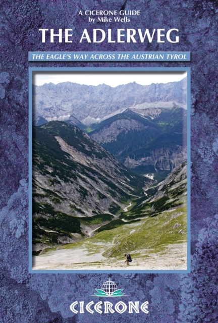 The Adlerweg : The Eagle's Way across the Austrian Tyrol, Paperback / softback Book
