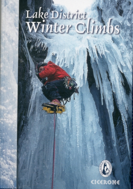 Lake District Winter Climbs : Snow, ice and mixed climbs in the English Lake District, Paperback / softback Book
