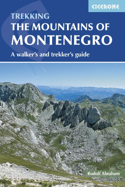 The Mountains of Montenegro : A Walker's and Trekker's Guide, Paperback / softback Book