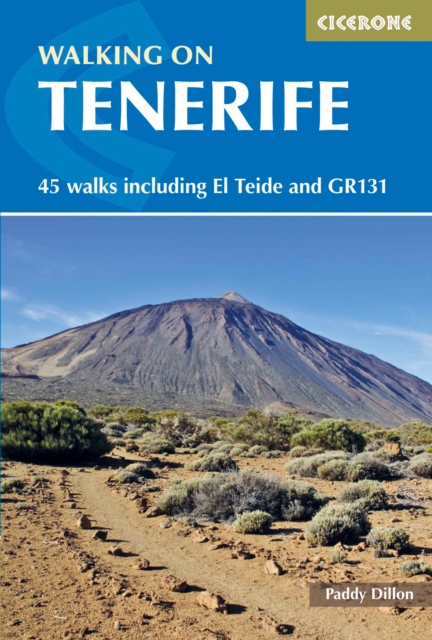 Walking on Tenerife : 45 walks including El Teide and GR131, Paperback / softback Book
