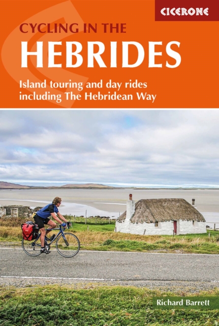 Cycling in the Hebrides : Island touring and day rides including The Hebridean Way, Paperback / softback Book