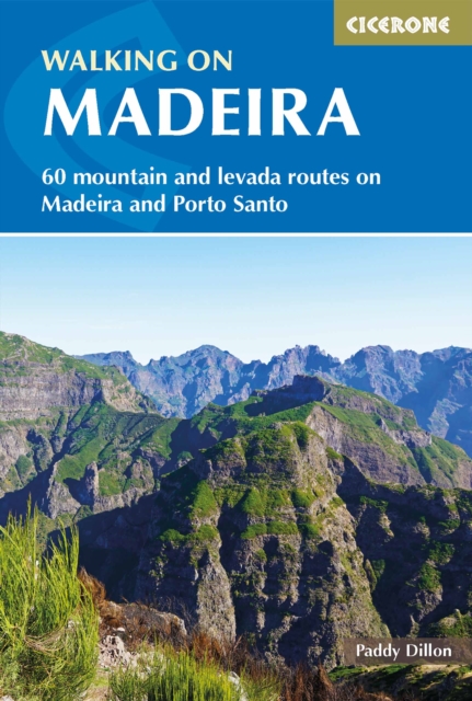 Walking on Madeira : 60 mountain and levada routes on Madeira and Porto Santo, Paperback / softback Book