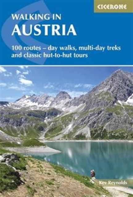 Walking in Austria : 101 routes - day walks, multi-day treks and classic hut-to-hut tours, Paperback / softback Book