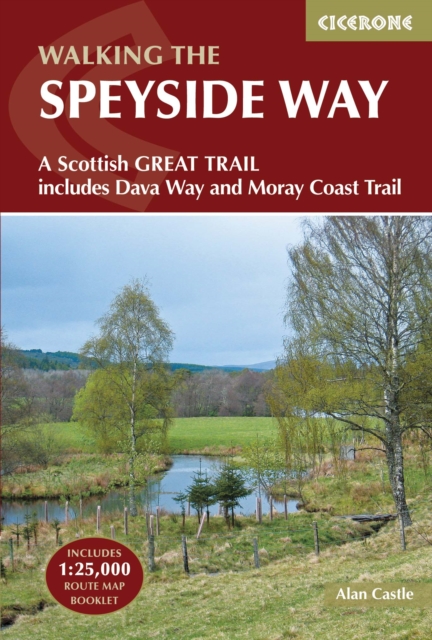 The Speyside Way : A Scottish Great Trail, includes the Dava Way and Moray Coast trails, Paperback / softback Book