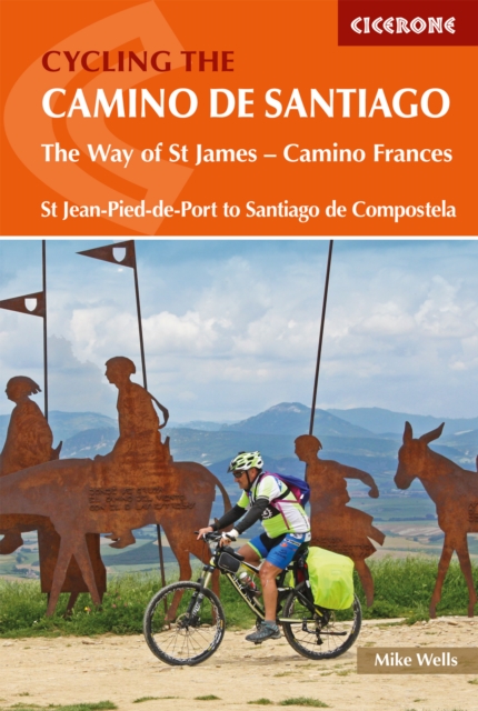 Cycling the Camino de Santiago : The Way of St James - Camino Frances, Paperback / softback Book