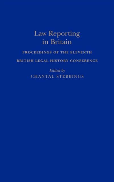 Law Reporting in Britain, Hardback Book