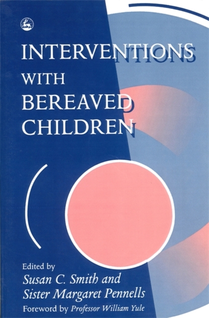 Interventions With Bereaved Children, Paperback / softback Book