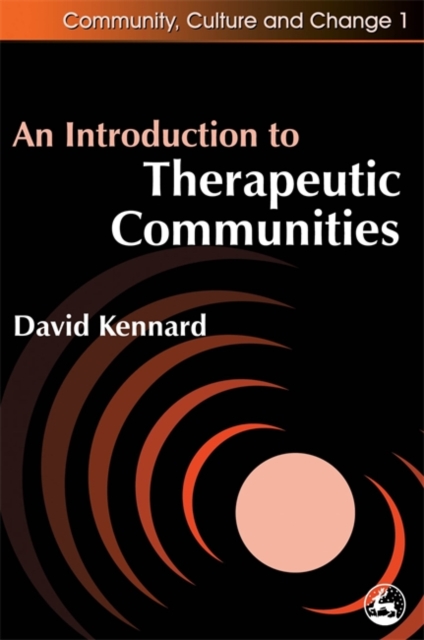 An Introduction to Therapeutic Communities, Paperback / softback Book