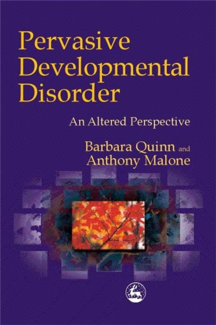 Pervasive Developmental  Disorder : An Altered Perspective, Paperback / softback Book