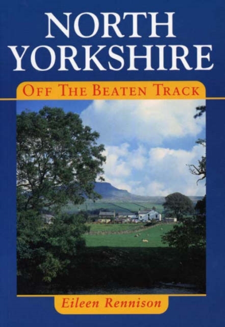 North Yorkshire Off the Beaten Track, Paperback / softback Book