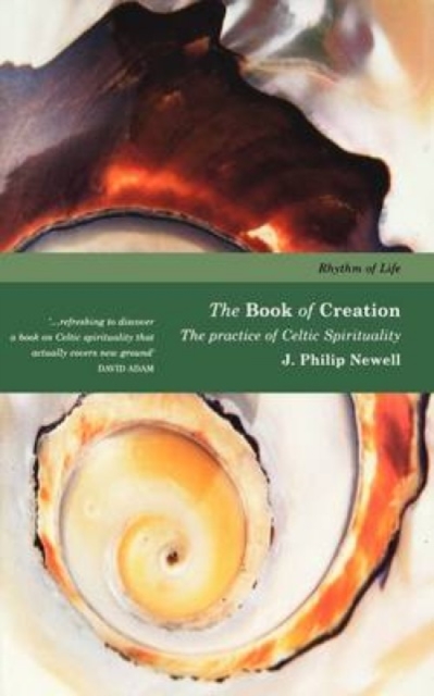 Book of Creation : The Practice of Celtic Spirituality, Paperback / softback Book