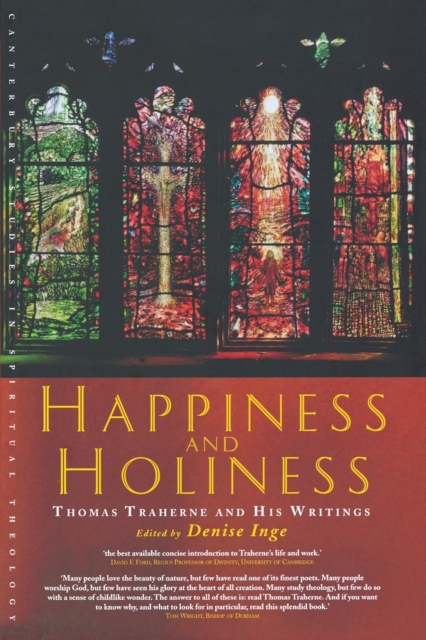 Happiness and Holiness : Selected Writings of Thomas Traherne, Paperback / softback Book