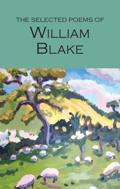 The Selected Poems of William Blake, Paperback / softback Book