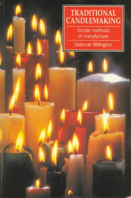 Traditional Candlemaking : Simple methods of manufacture, Paperback / softback Book
