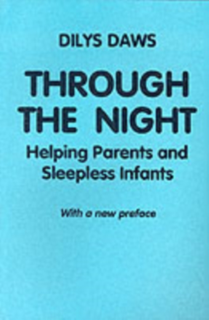 Through the Night : Helping Parents with Sleepless Infants, Paperback / softback Book