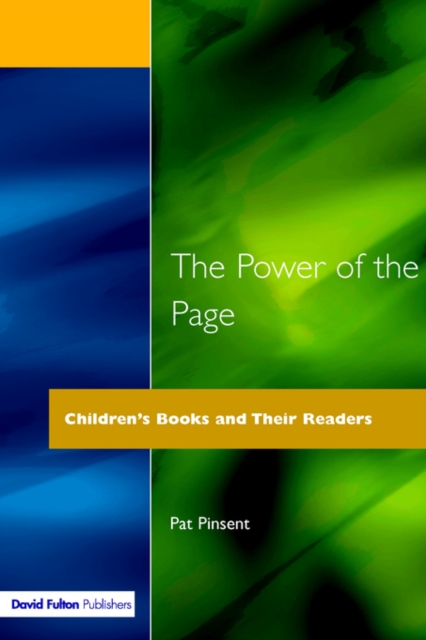 The Power of the Page : Children's Books and Their Readers, Paperback / softback Book