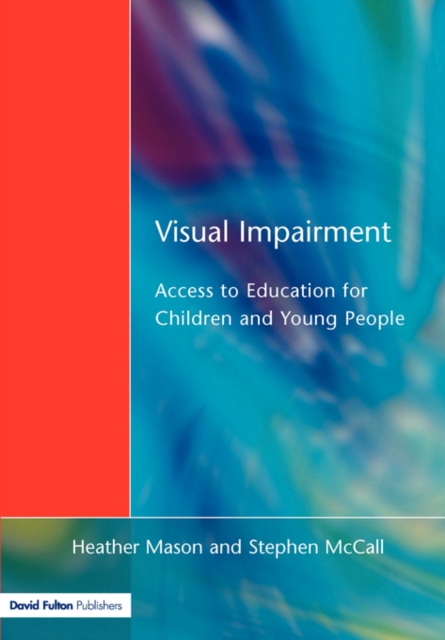 Visual Impairment : Access to Education for Children and Young People, Paperback / softback Book