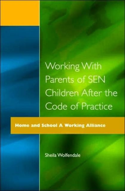 Working with Parents of SEN Children after the Code of Practice, Paperback / softback Book