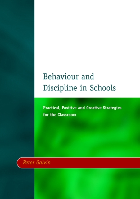 Behaviour & Discipline in Schools, Two : Practical, Positive & Creative Strategies for the Class, Paperback / softback Book