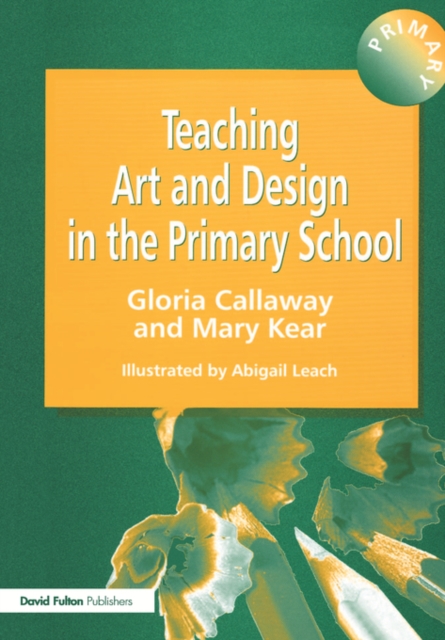 Teaching Art & Design in the Primary School, Paperback / softback Book