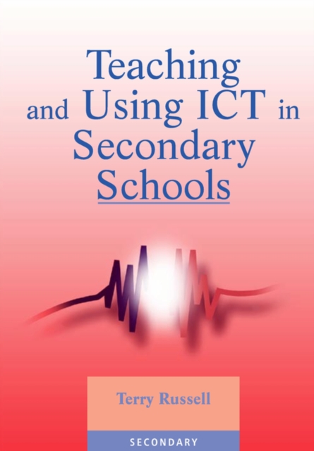 Teaching and Using ICT in Secondary Schools, Paperback / softback Book