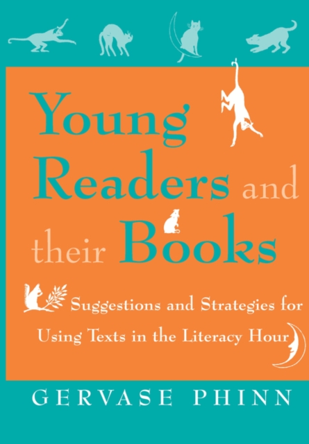 Young Readers and Their Books : Suggestions and Strategies for Using Texts in the Literacy Hour, Paperback / softback Book