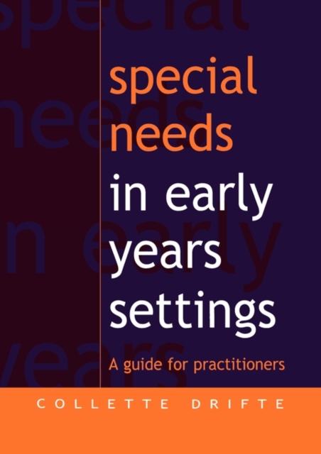 Special Needs in Early Years Settings : A Guide for Practitioners, Paperback / softback Book