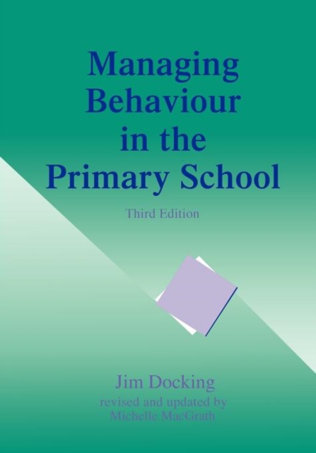 Managing Behaviour in the Primary School, Paperback / softback Book