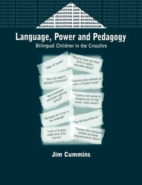 Language, Power and Pedagogy : Bilingual Children in the Crossfire, Paperback / softback Book