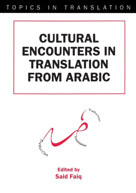 Cultural Encounters in Translation from Arabic, Paperback / softback Book