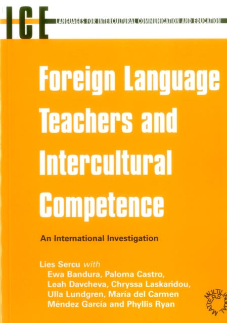 Foreign Language Teachers and Intercultural Competence : An Investigation in 7 Countries of Foreign Language Teachers' Views and Teaching Practices, Paperback / softback Book