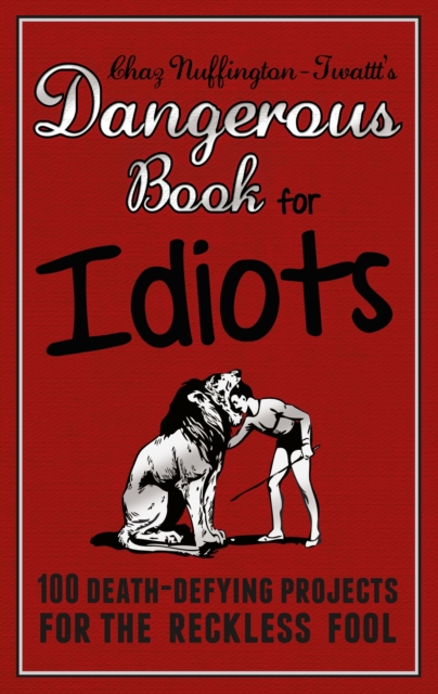 Dangerous Book for Idiots, Hardback Book