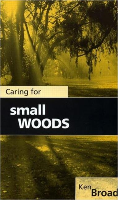 Caring for Small Woods, Paperback / softback Book