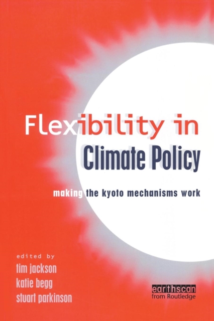 Flexibility in Global Climate Policy : Beyond Joint Implementation, Paperback / softback Book