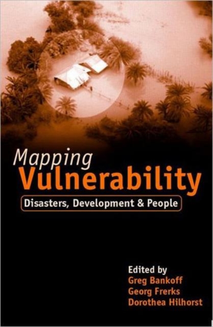Mapping Vulnerability : Disasters, Development and People, Hardback Book